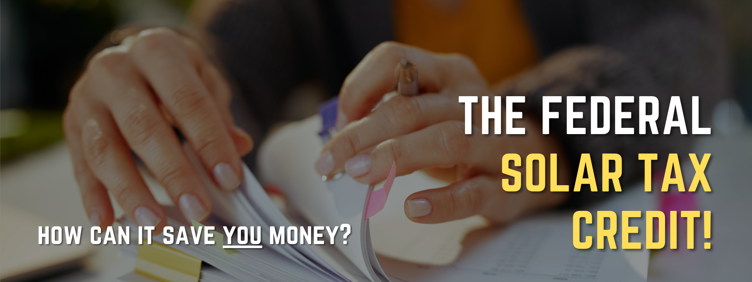 How the Federal Solar Tax Credit Can Save You Money!