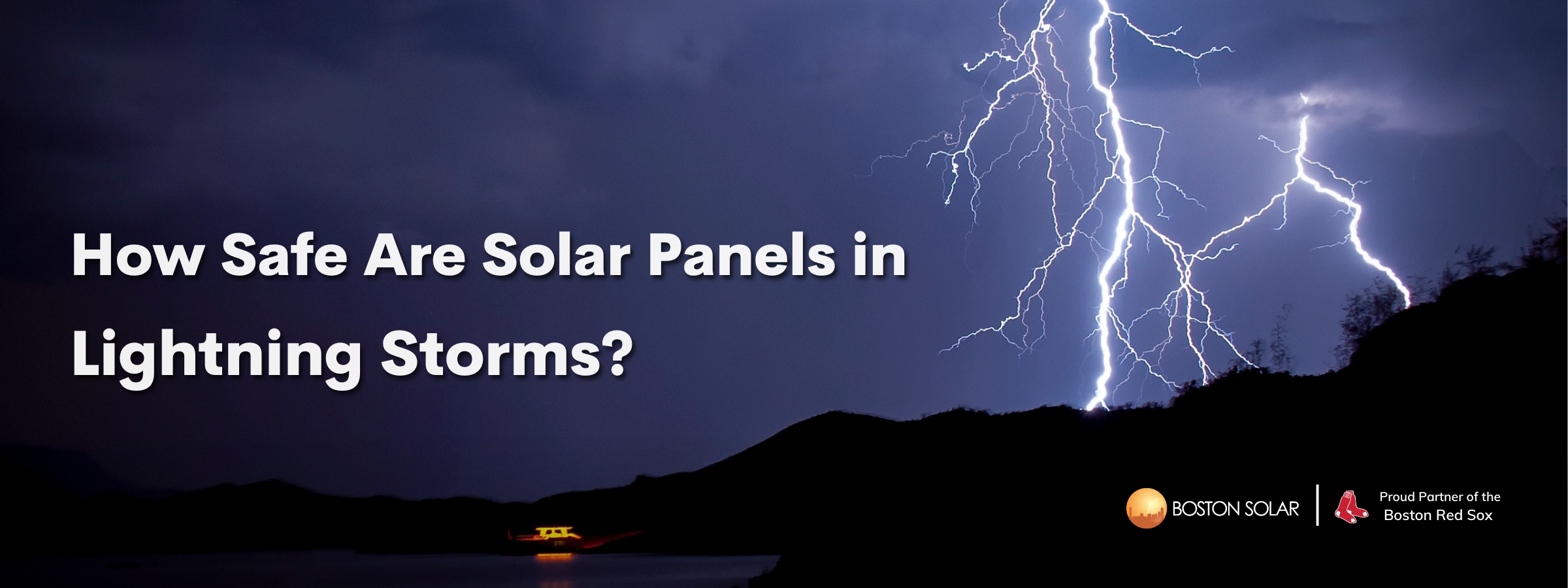 How Safe Are Solar Panels in Lightning Storms?
